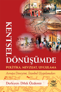 Kentsel Dönüşümde Politika, Mevzuat, Uygulama:  Avrupa Deneyimi, İstanbul Uygulamaları