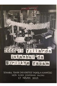 2000`Lİ YILLARDA İSTANBUL`DA BİRLİKTE YAŞAM