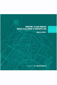 KENTSEL PLANLAMADA ARAZİ KULLANIM STANDARTLARI