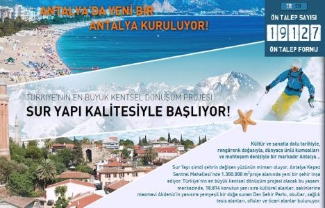 Antalya Kepez Santral Kentsel Dönüşüm projesine 19 binin üzerinde talep